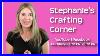 Stephanie S Crafting Corner 130